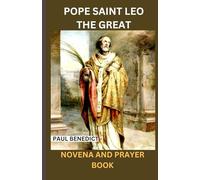 POPE SAINT LEO THE GREAT NOVENA AND PRAYER BOOK