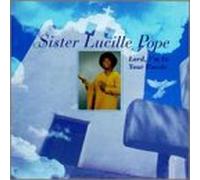 Pope, Sister Lucille - Lord I'm in Your Hands