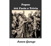 Popes: 101 Facts & Trivia