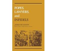 Popes, Lawyers, and Infidels: The Church and the Non-Christian World, 125-155