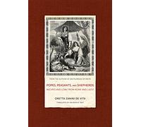 Popes, Peasants, and Shepherds: Recipes and Lore from Rome and Lazio (California Studies in Food & Culture) (California Studies in Food and Culture): 42