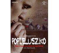 Popieluszko - Non Si Puo' Uccidere La Speranza
