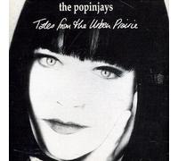 Popinjays - Tales From The Urban Prairie