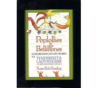 Poplollies & Bellibones/Tenderfeet & Ladyfingers: A Celebration of Lost Words/A Compendium of Body Language