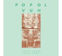 Popol Vuh - Agape-Agape Love-Love [VINYL]