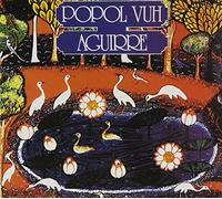 Popol Vuh - Aguirre