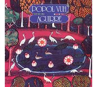 Popol Vuh - Aguirre
