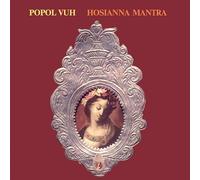 POPOL VUH - HOSIANNA MANTRA - 12" VINYL EDITION [VINYL]