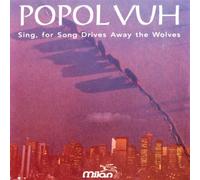 Popol Vuh - Singet,Denn der Gesang Vertre