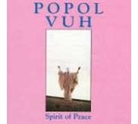 Popol Vuh - Spirit of Peace