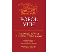 Popol Vuh: The Sacred Book of the Ancient Quiche Maya: 29 (Civilization of the American Indian)