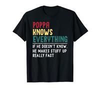 Poppa know Everything Funny Father day gift Poppa Grandpa T-Shirt