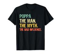 Poppa The Man The Myth The Bad Influence Funny Retro T-Shirt