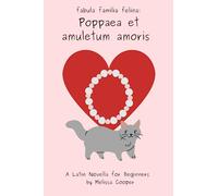 Poppaea et amuletum amoris: A Latin Novella