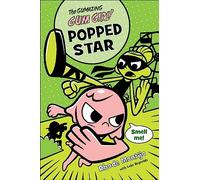 Popped Star: 3 (The Gumazing Gum Girl!)