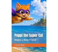 Poppi the Super Cat: Makes a New Friend