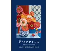 Poppies Floral Hardcover Journal: Peace, Remembrance, Hope: Symbolic Flower Hardcover Notebook with Meaning - Designed by Jennifer Lenhardt Art