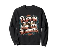 Poppin Since The Nineteen Hundreds Retro Vintage - Sweatshirt