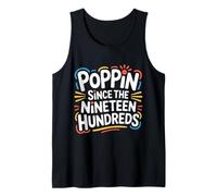 Poppin Since The Nineteen Hundreds Retro Vintage |- Tank Top