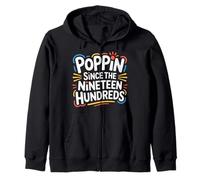 Poppin Since The Nineteen Hundreds Retro Vintage |- Zip Hoodie