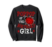 Poppop Of The Birthday Girl Ladybug Bday Party Celebration Sweatshirt
