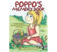 Poppo's Memory Book: A Child's Guide To Remember And S.M.I.L.E. After Loss