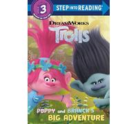 Poppy and Branch's Big Adventure (DreamWorks Trolls) (Step Into Reading)