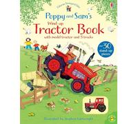 Poppy and Sam's Wind-Up Tractor Book: (Farmyard Tales Poppy and Sam)