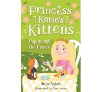 Poppy and the Prince (Princess Katie's Kittens 4)