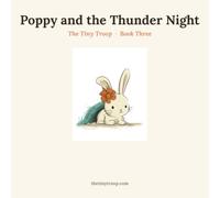 Poppy and the Thunder Night: A Tiny Troop Bedtime Story