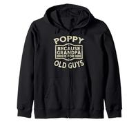 Poppy Because Grandpa For Old Guys Funny Fathers Day Papa Zip Hoodie