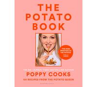 Poppy Cooks The Potato Book 101 recipes from the Potato Queen