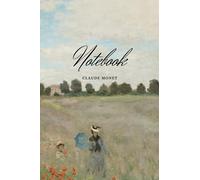 Poppy Fields near Argenteuil Notebook: Claude Monet Notebook, Monet Composition Book, Impressionist Notebook