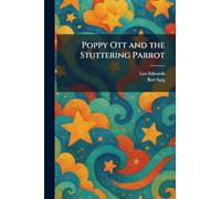 Poppy Ott and the Stuttering Parrot