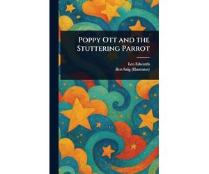 Poppy Ott and the Stuttering Parrot