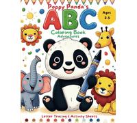 Poppy Panda's ABC Coloring Book Adventures: Coloring book and coloring pages with big, large, simple alphabet outlines for boys, girls, toddlers, ... tracing, activity sheets for ages 3 to 5