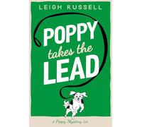 Poppy Takes The Lead: A Poppy Mystery Tale - #3