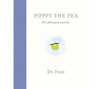 Poppy The Pea: Oh, what a great way to be: 1