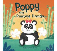 Poppy the Pooting Panda: A Funny Rhyming Read Aloud Story Book About a Panda Bear That Farts: 15 (Farting Adventures)