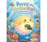 Poppy the Pufferfish: A Story About Big Feelings and the Soft Inside (Different Mind, Different Magic)