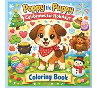 Poppy the Puppy Celebrates the Holidays!: Coloring Book for All Ages