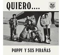 Poppy Y Sus Piranas - Quiero... [VINYL]