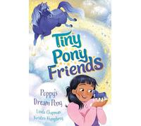 Poppy's Dream Pony: Book 1 (Tiny Pony Friends)
