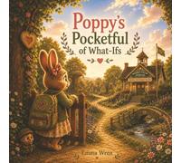 Poppy's Pocketful of What-Ifs: A Reassuring First Day of School Story About Worries, Friendship, and Trying New Things (Bramble Hollow Stories)