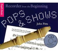 Pops and Shows: Recorder from the Beginning – Book & CD – Pops and Shows CD Ed.