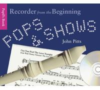Pops and Shows: Recorder from the Beginning (Book & CD): Pops and Shows CD Ed.