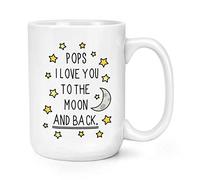 Pops I Love You to The Moon and Back 15oz Large Mug Cup
