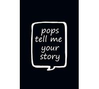 pops, tell me your story: A great notebook to tell me your keepsake and memories, 120 lined pages, sized 6x9po