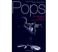 Pops: The Wonderful World of Louis Armstrong