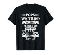 Pops We tried to find the best gift for you Grandad Gift T-Shirt